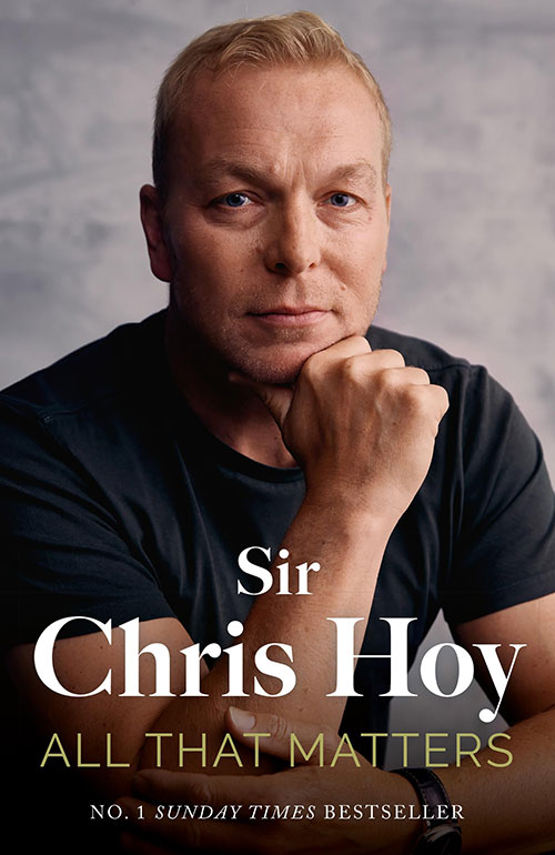 Sir Chris Hoy - All That Matters